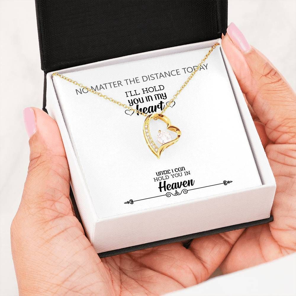 I Can Hold You In Heaven Forever Love Necklace For Mom