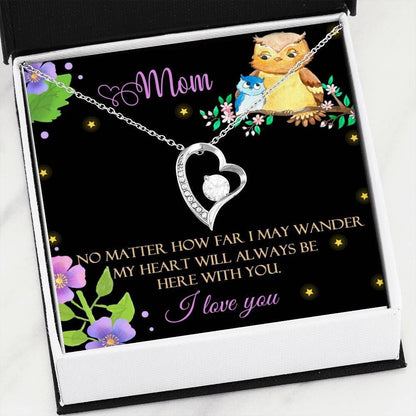 My Heart Will Always Be Here With You Forever Love Necklace For Mom