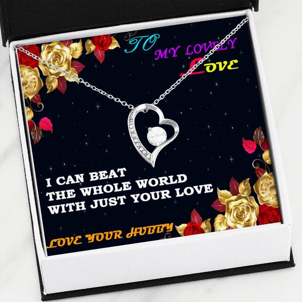 Can Beat The Whole World With Just Your Love Forever Love Necklace For Wife