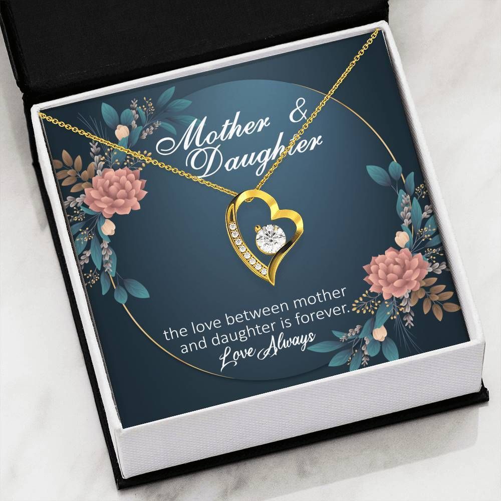 Love Between Mother And Daughter Is Forever Gift Forever Love Necklace