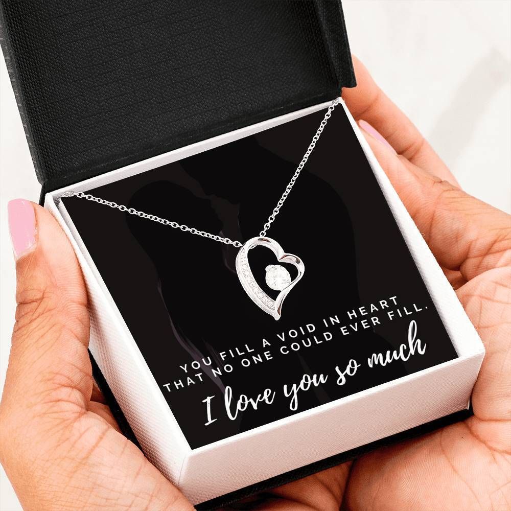 You Fill A Void In Heart That No One Could Ever Fill Forever Love Necklace