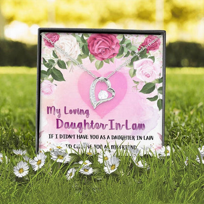 My Loving Daughter-In-Law I'd Choose You As My Friend Forever Love Necklace