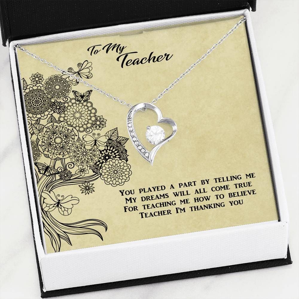 To My Teacher I'm Thanking You For Teaching Me How To Believe Forever Love Necklace