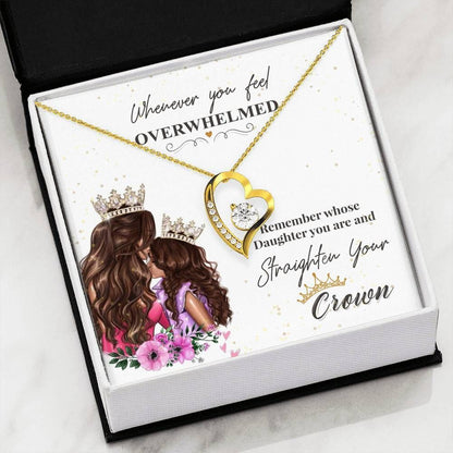 To My Daughter You Are And Straighten Your Crown Forever Love Necklace