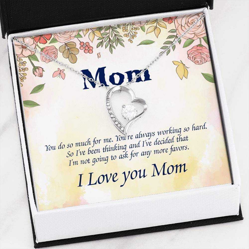 You Do So Much For Me Forever Love Necklace For Mom