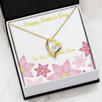 Happy Mother's Day To My Incredible Mom Forever Love Necklace