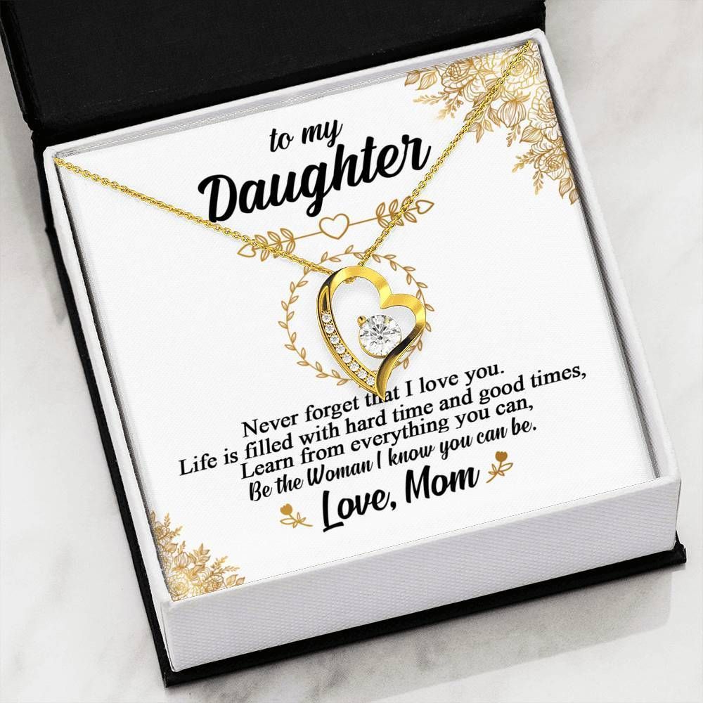 Life Is Filled With Hard And Good Times Forever Love Necklace For Daughter