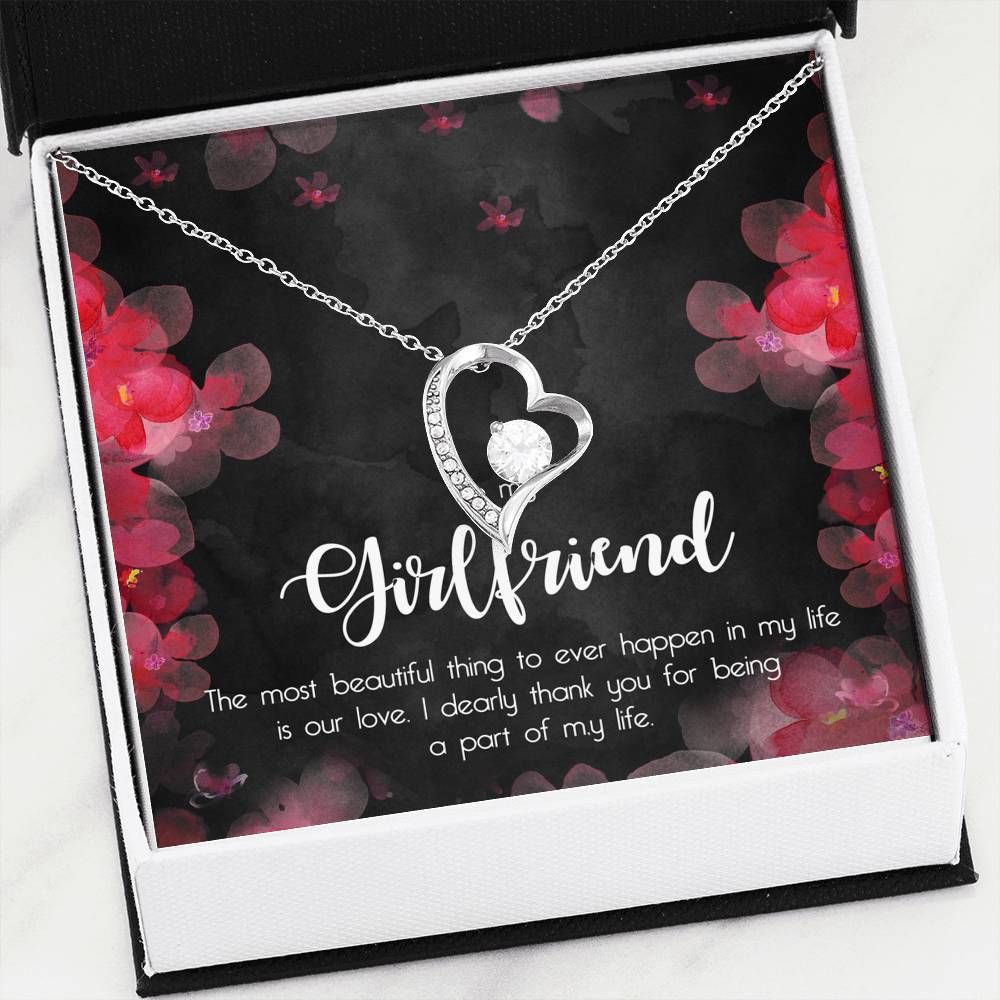 To My Girlfriend Our Love Is The Most Beautiful Thing Forever Love Necklace