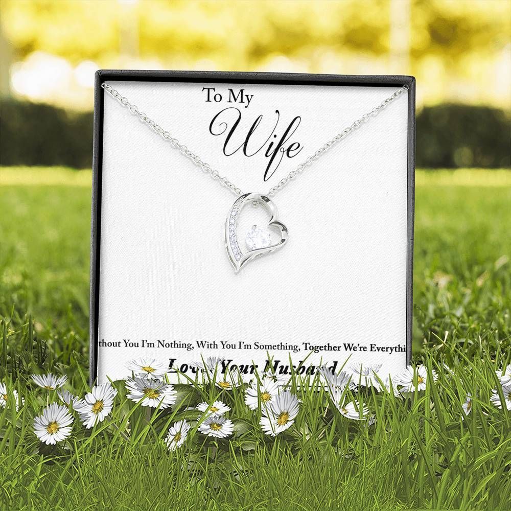 With You I'm Something Forever Love Necklace Gift For Wife