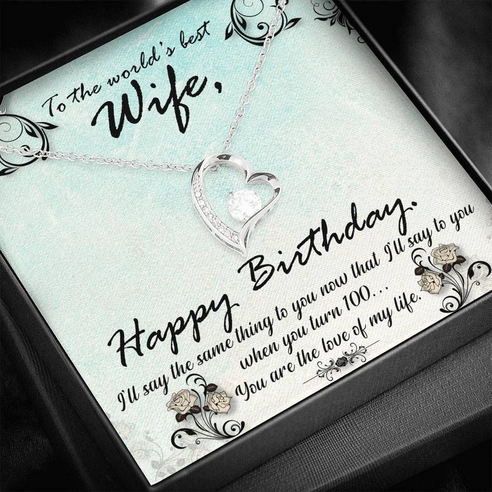 Birthday When You Turn 100 Forever Love Necklace Gift For Wife