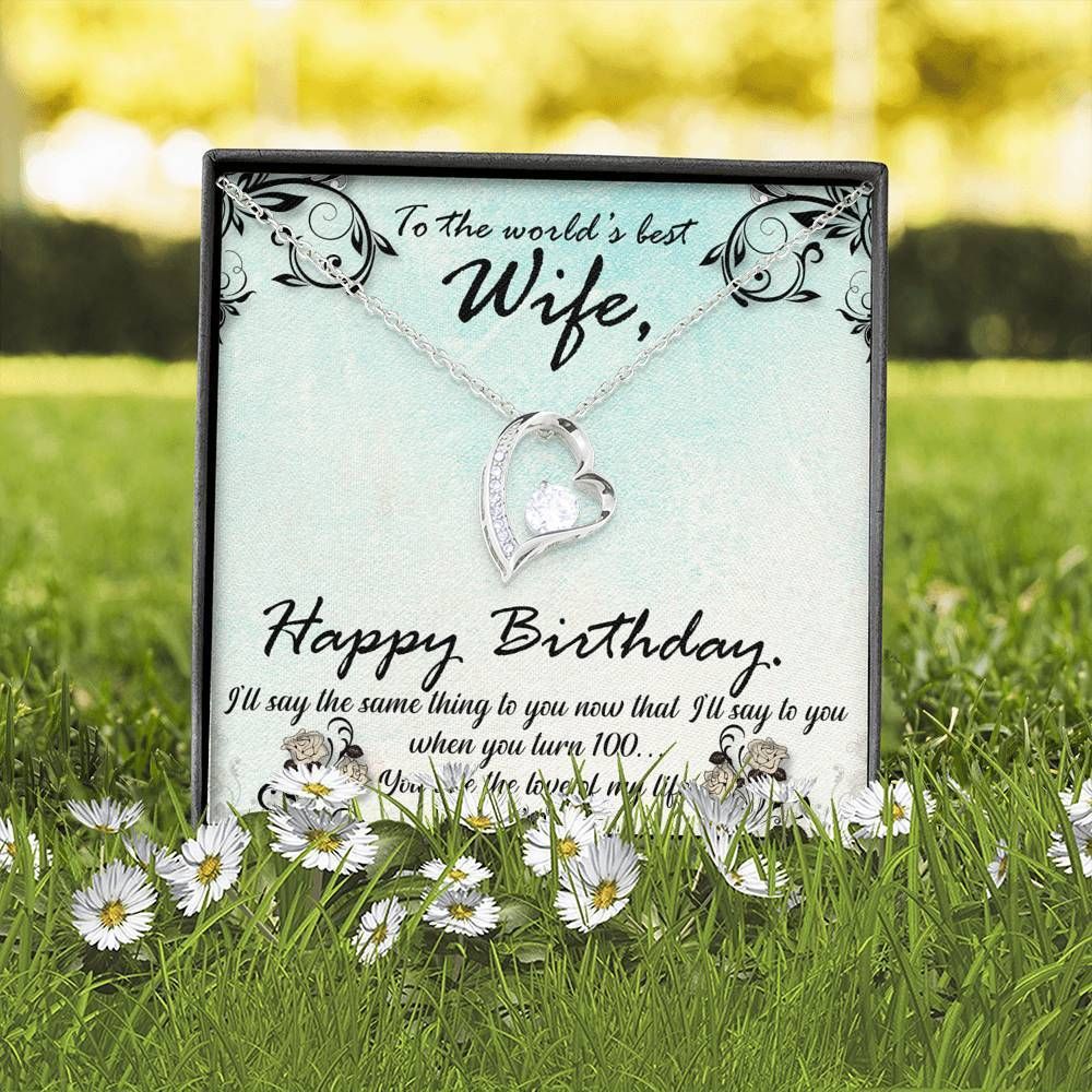 Birthday When You Turn 100 Forever Love Necklace Gift For Wife