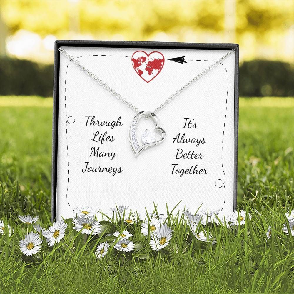 Through Life Many Journeys Forever Love Necklace Gift For Wife