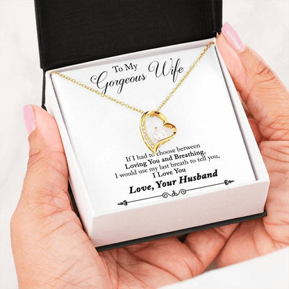 If I Had To Choose Forever Love Necklace Gift For Wife