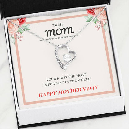 Your Job Is The Most Important Forever Love Necklace Gift For Mother