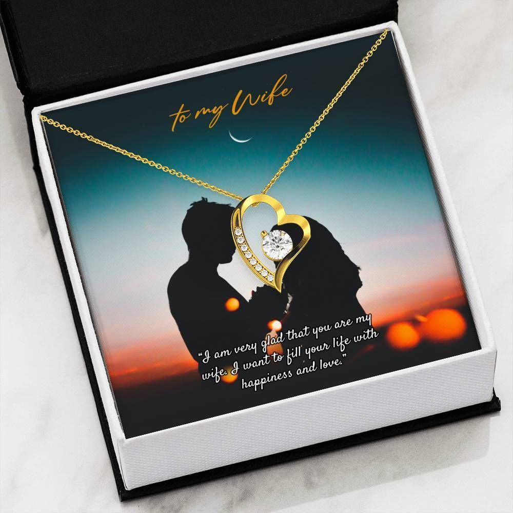 Want To Fill Your Life With Happiness Gift For Wife Forever Love Necklace