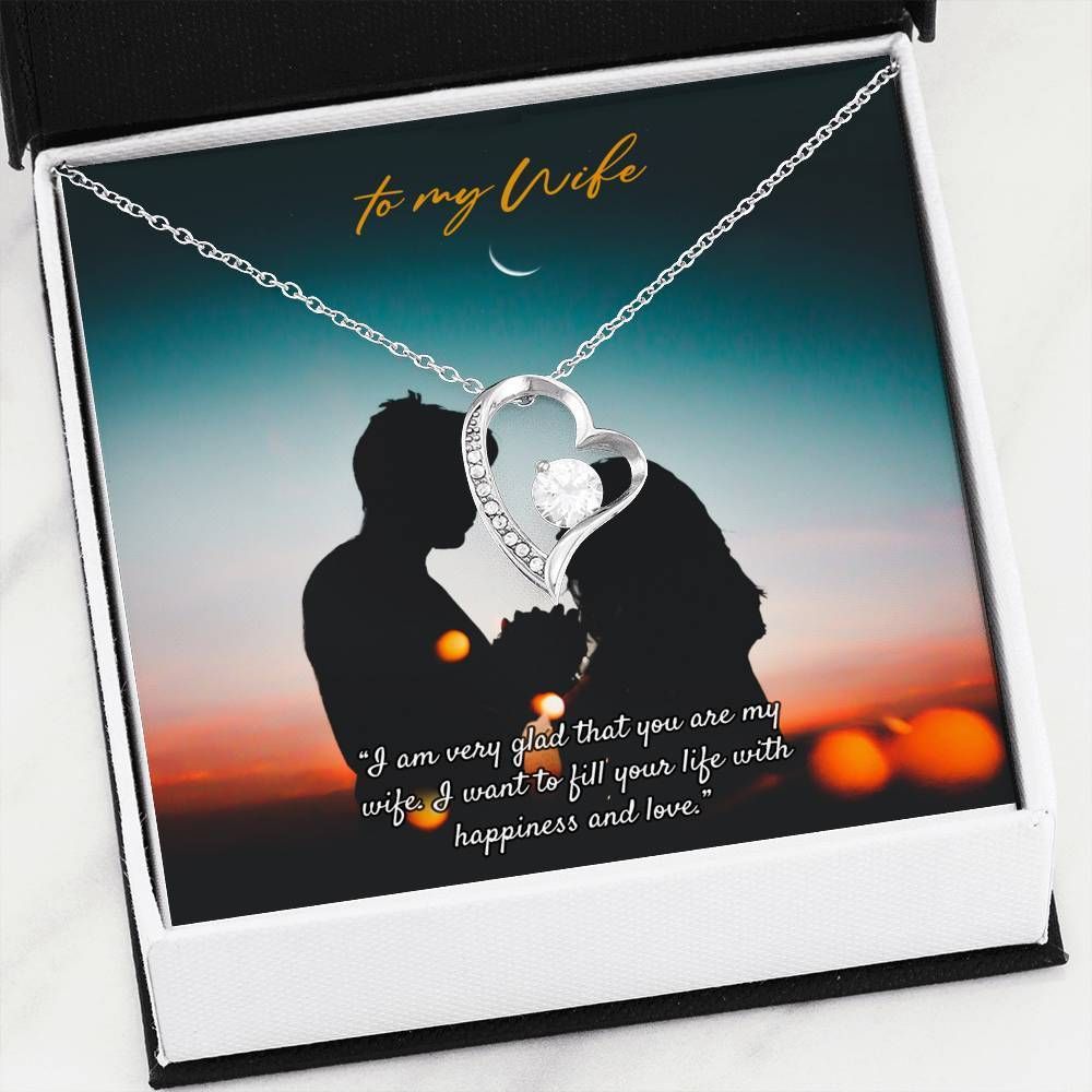 Want To Fill Your Life With Happiness Gift For Wife Forever Love Necklace