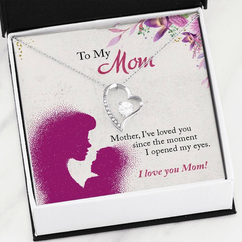 Gift For Mom I've Loved You Since The Moment I Opened My Eyes 14K White Gold Forever Love Necklace