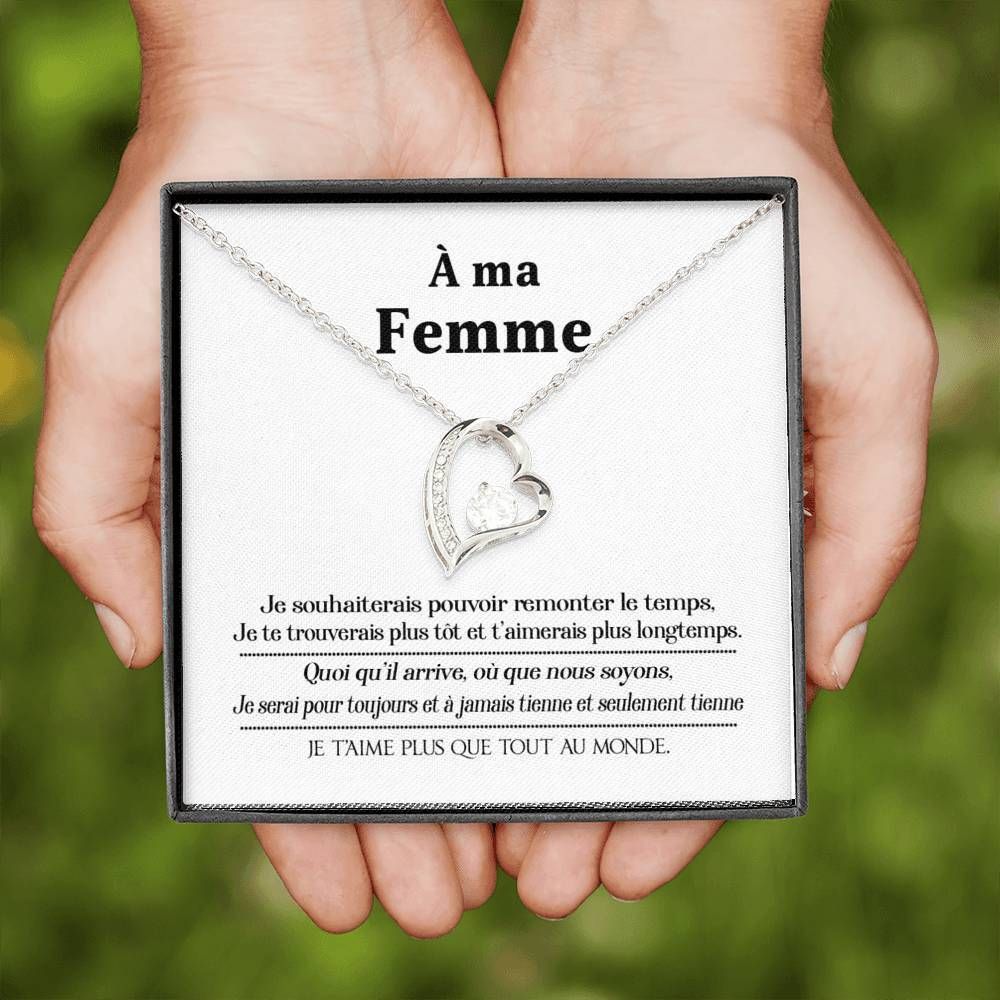 Forever Love Necklace Gift For A Ma Femme Je Souhaiterais Pouvoir Remonter Le Temps