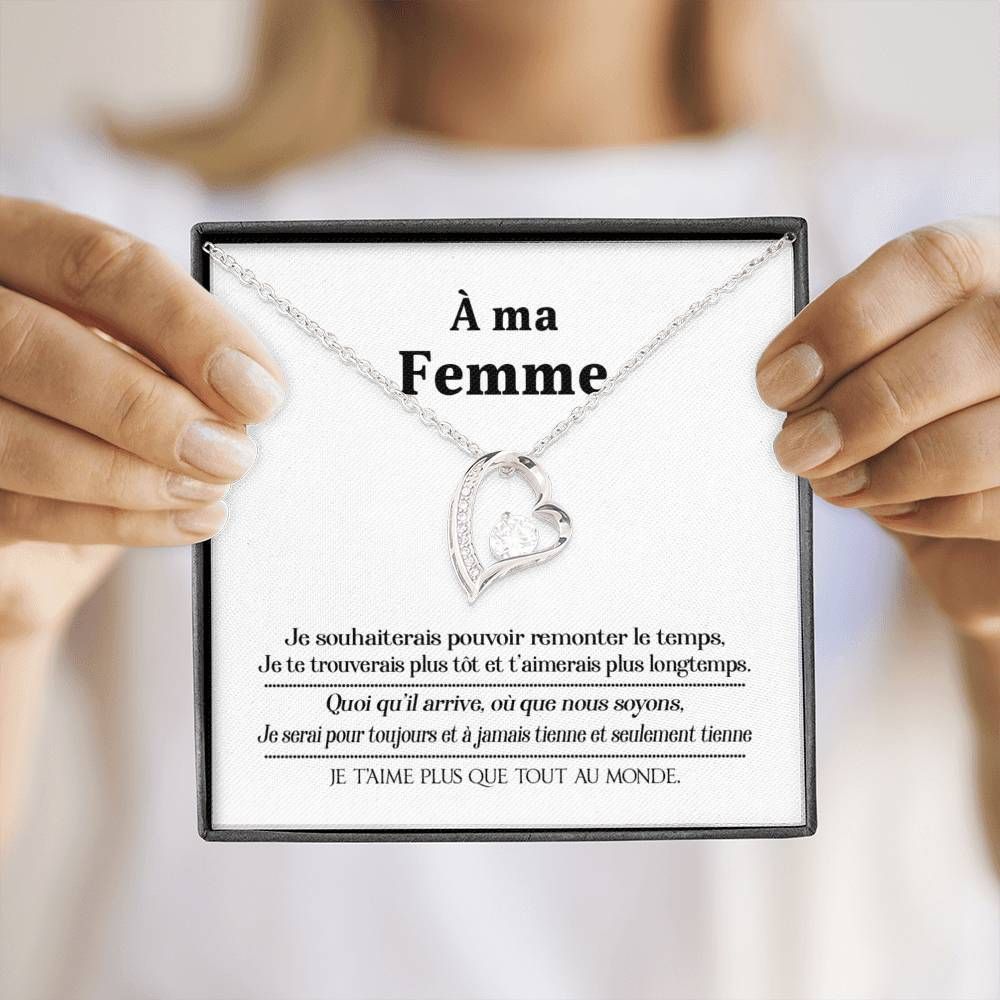 Forever Love Necklace Gift For A Ma Femme Je Souhaiterais Pouvoir Remonter Le Temps