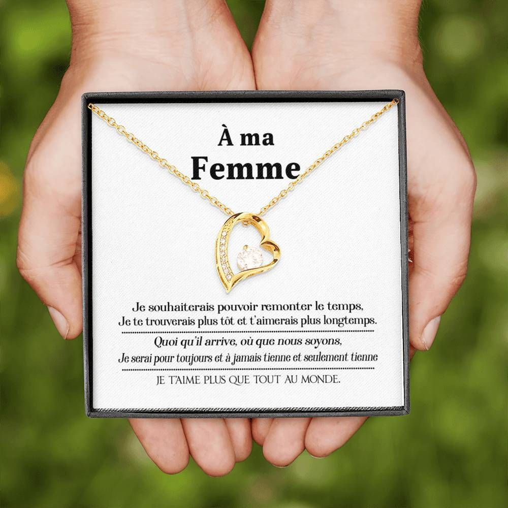 Forever Love Necklace Gift For A Ma Femme Je Souhaiterais Pouvoir Remonter Le Temps