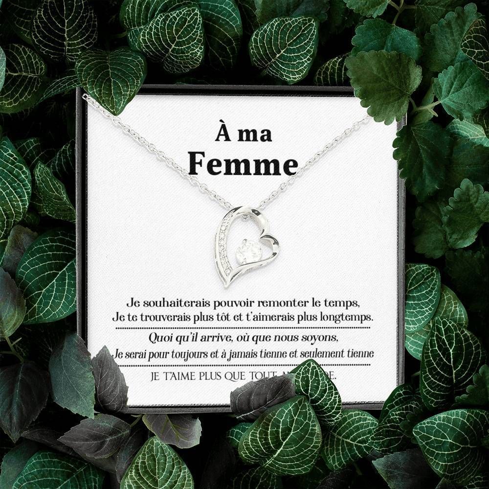 Forever Love Necklace Gift For A Ma Femme Je Souhaiterais Pouvoir Remonter Le Temps