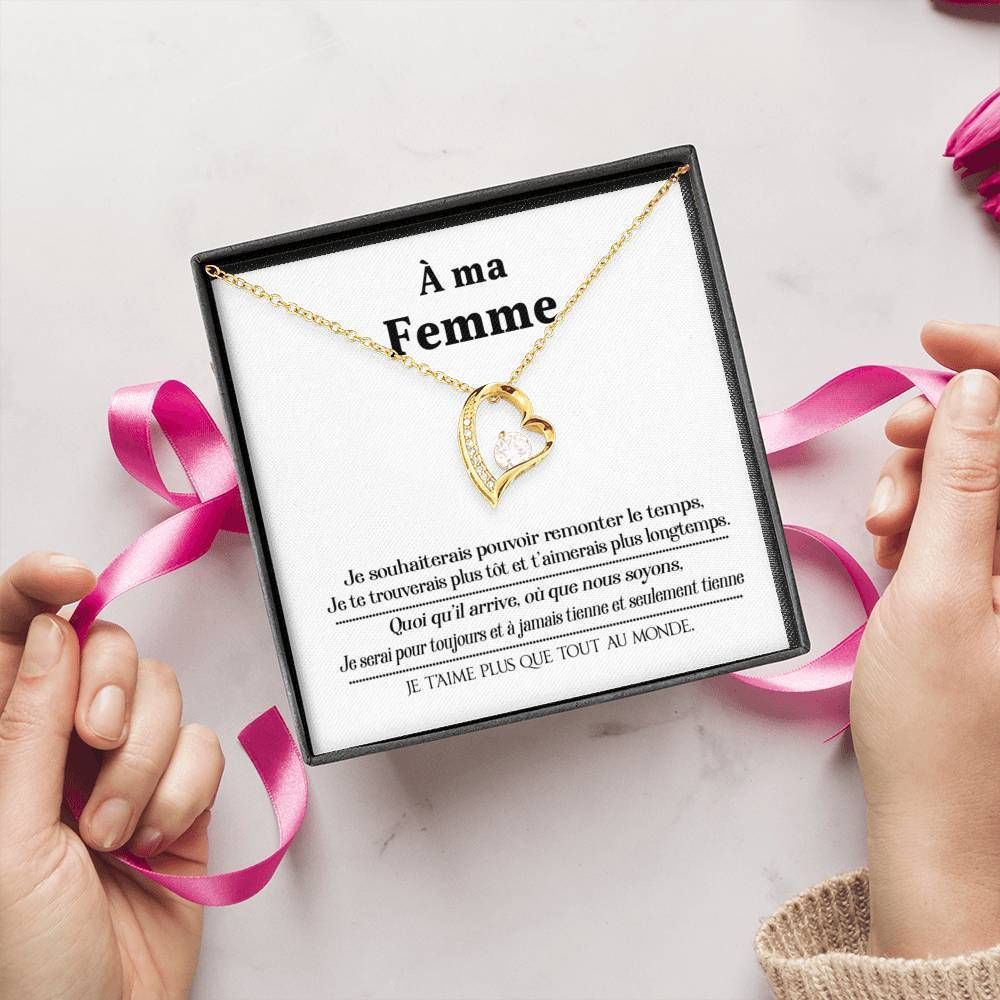 Forever Love Necklace Gift For A Ma Femme Je Souhaiterais Pouvoir Remonter Le Temps