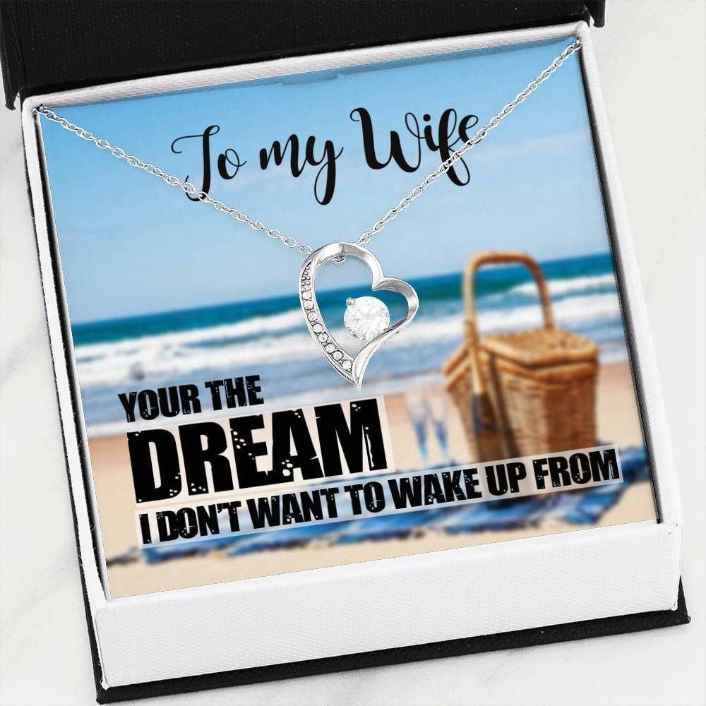 Don't Want To Wake Up From Your Dream Forever Love Necklace Gift For Wife