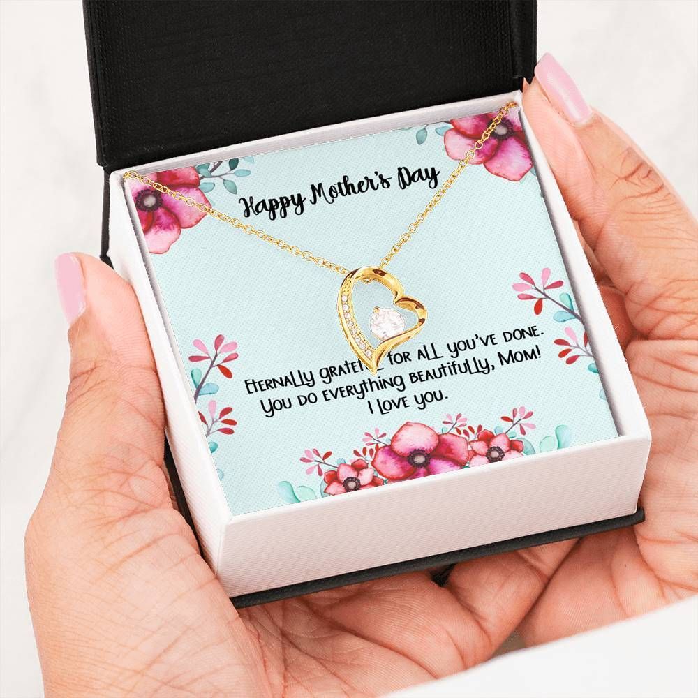 You Do Everything Beautifully Forever Love Necklace Gift For Mom Mama