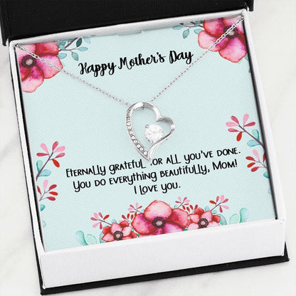 You Do Everything Beautifully Forever Love Necklace Gift For Mom Mama