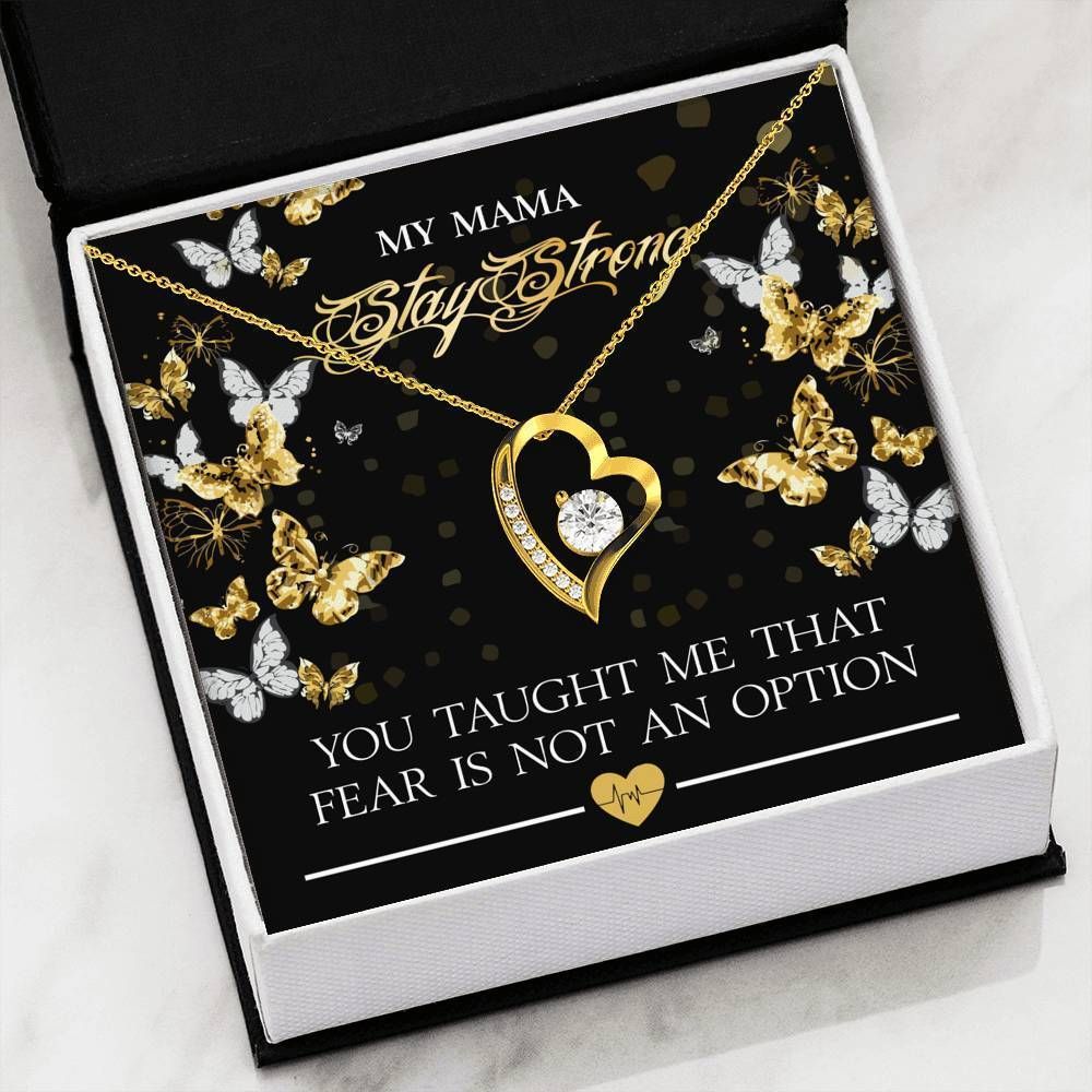 You Taught Me That Fear is Not An Option Forever Love Necklace Gift For Mom Mama