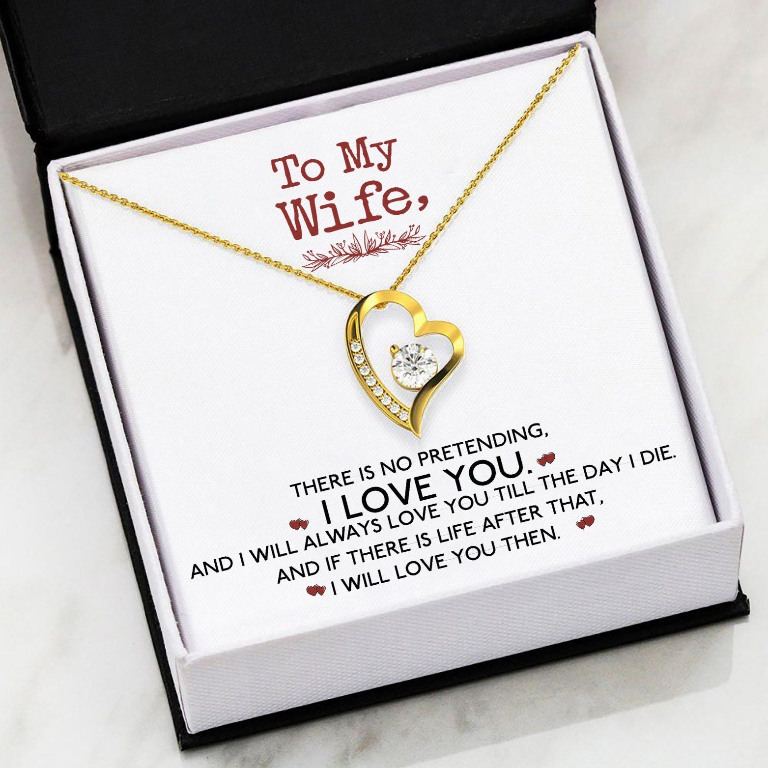 There Is No Pretending I Love You Gift For Wife Forever Love Necklace