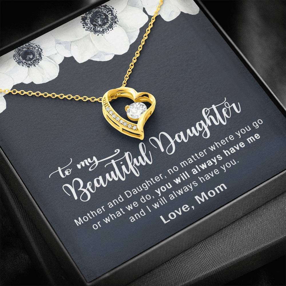 You Will Always Have Me Forever Love Necklace Gift For Daughter