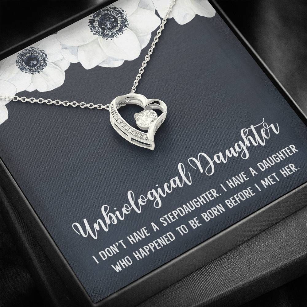 I Don't Have A Stepdaughter White Flower Forever Love Necklace Gift For Daughter Bonus Daughter