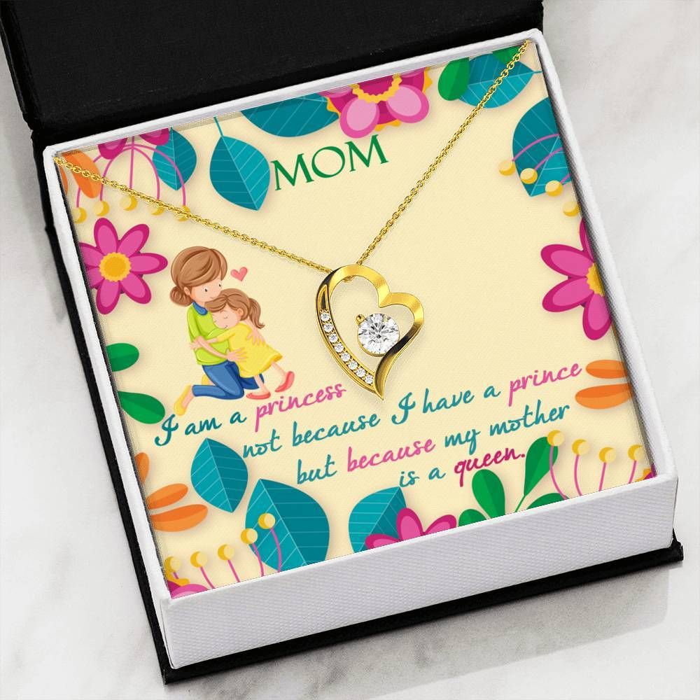 Because My Mother Is A Queen Forever Love Necklace Gift For Mom Mama