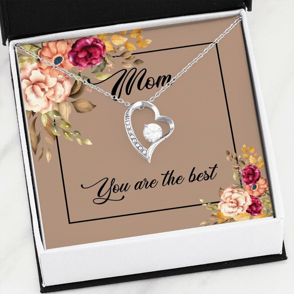 You Are The Best Forever Love Necklace Gift For Mom Mama