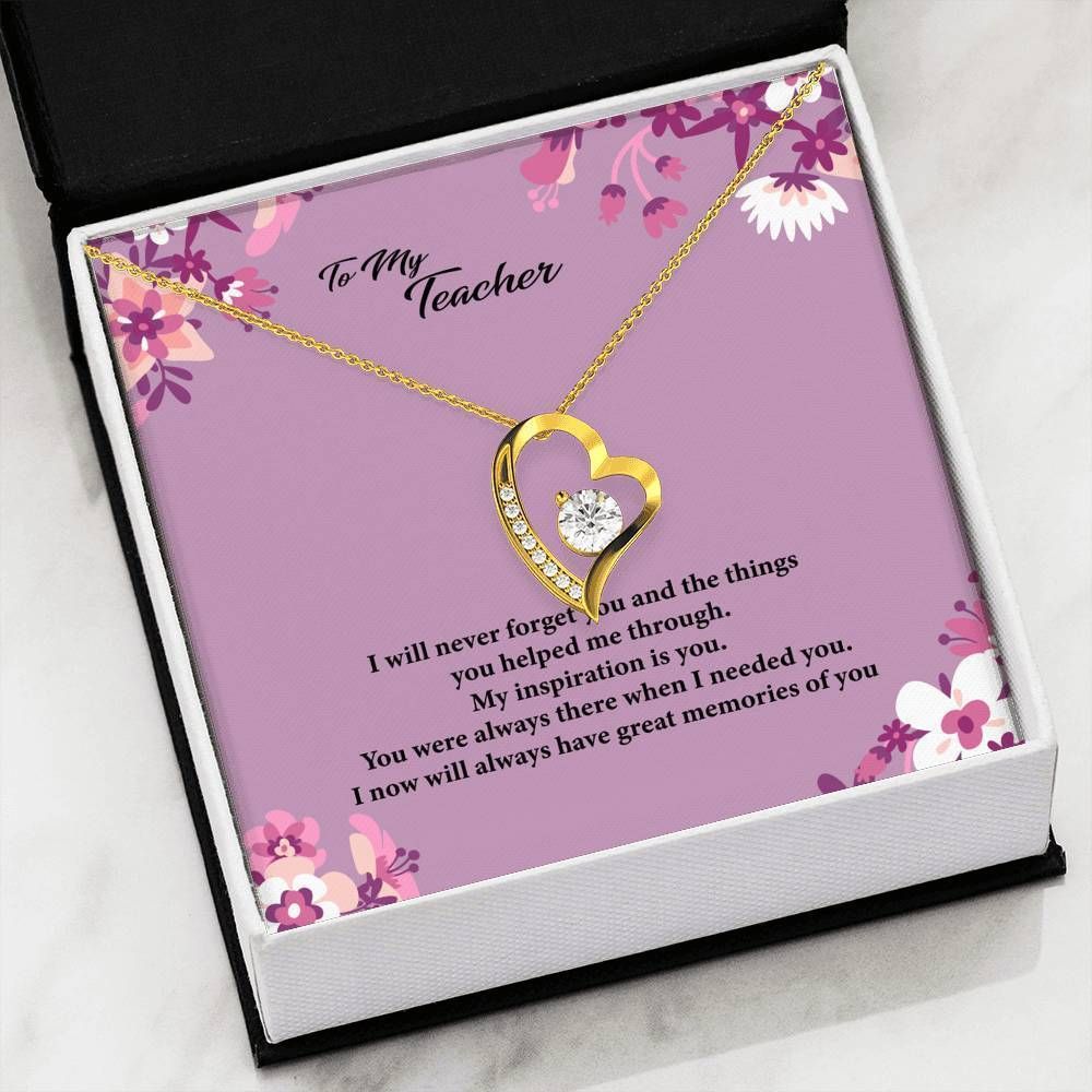 Forever Love Necklace Gift For Teacher I Will Never Forget You