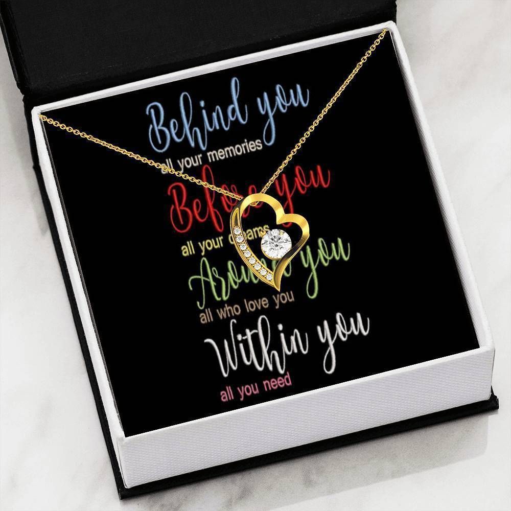 Behind You All Your Memories Belove You Forever Love Necklace