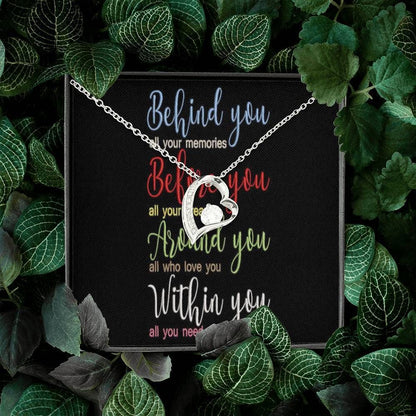 Behind You All Your Memories Belove You Forever Love Necklace