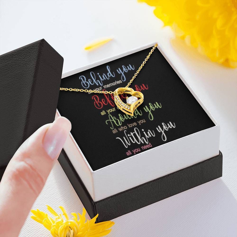 Behind You All Your Memories Belove You Forever Love Necklace