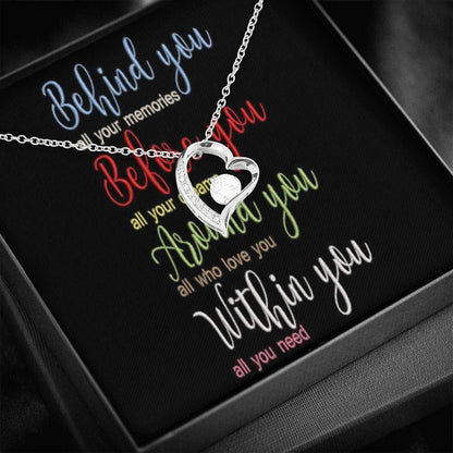 Behind You All Your Memories Belove You Forever Love Necklace