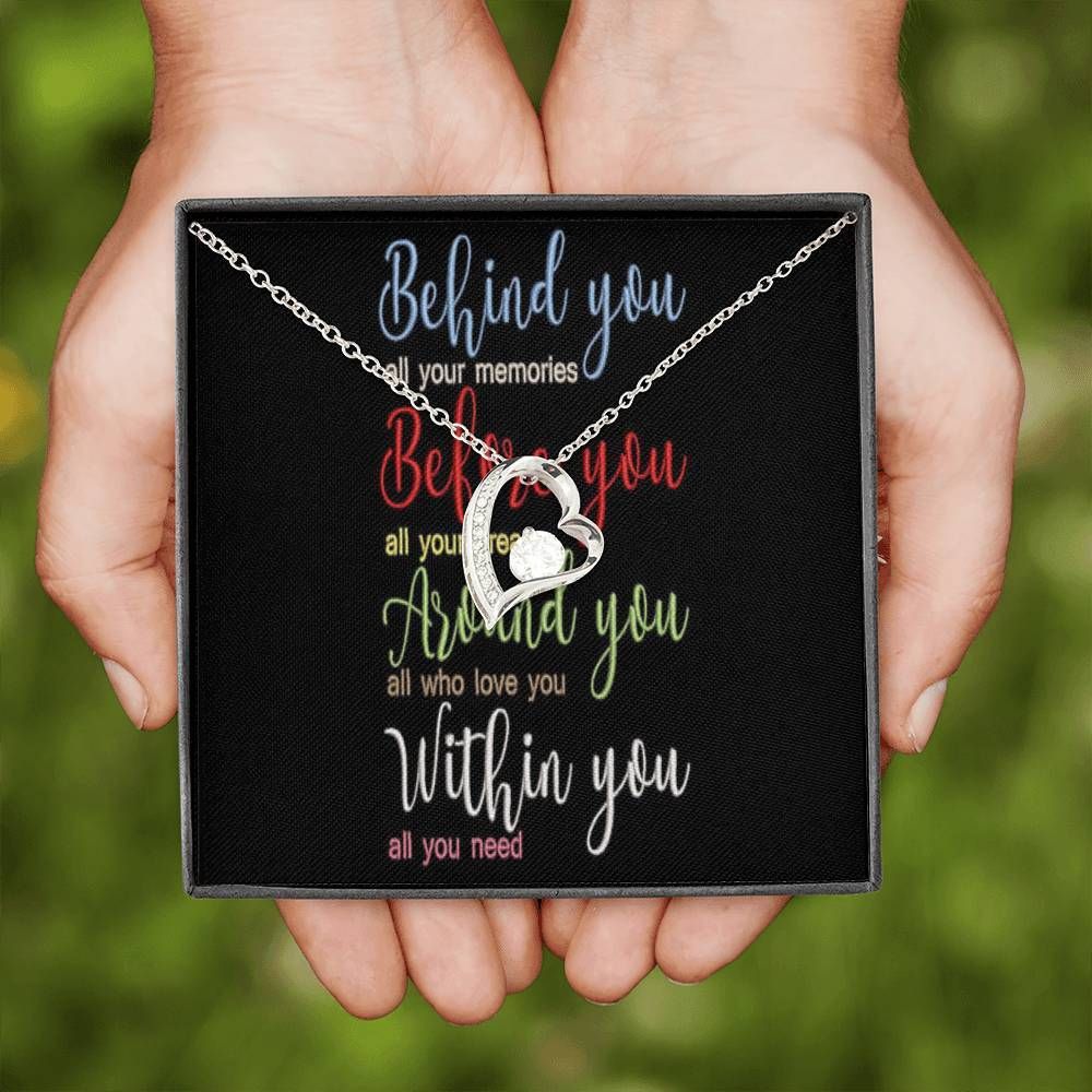 Behind You All Your Memories Belove You Forever Love Necklace