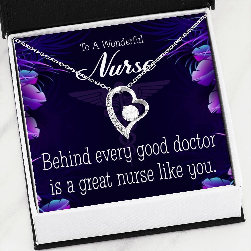 Gift For Nurse Behind Every Good Doctor Is A Great Nurse Like You Forever Love Necklace