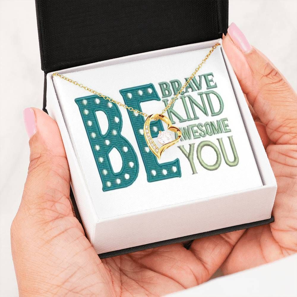 Be Brave Kind Awesome You Gift For Your Lover Forever Love Necklace