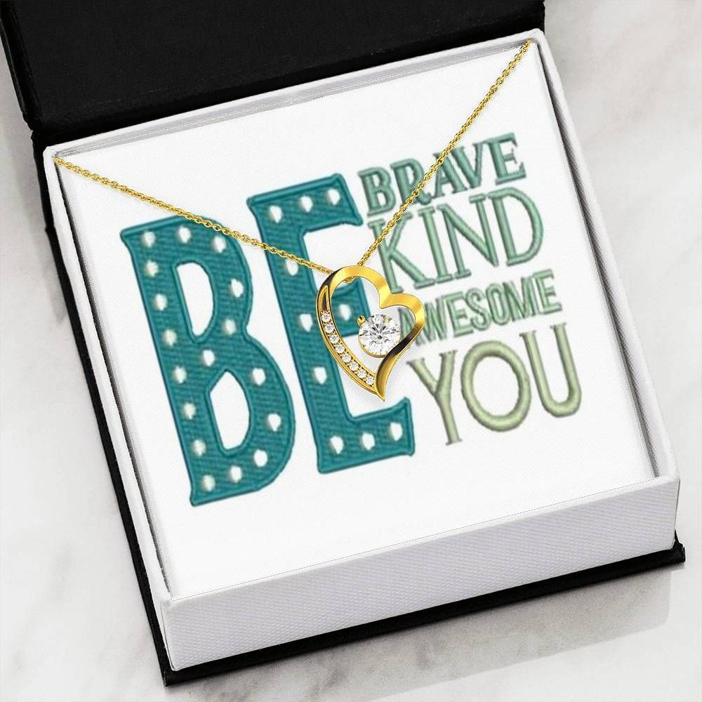 Be Brave Kind Awesome You Gift For Your Lover Forever Love Necklace