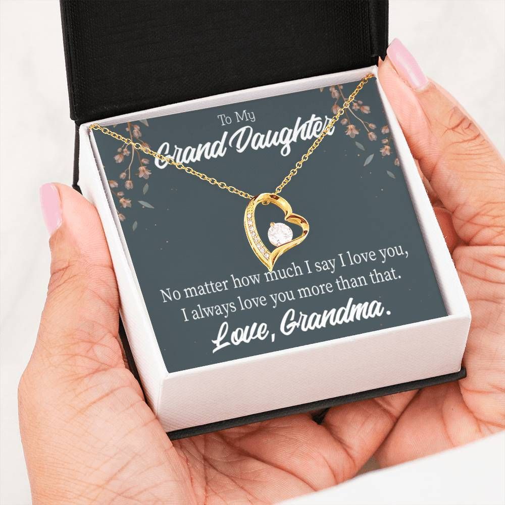 Gift For Granddaughter No Matter How Much I Say Forever Love Necklace