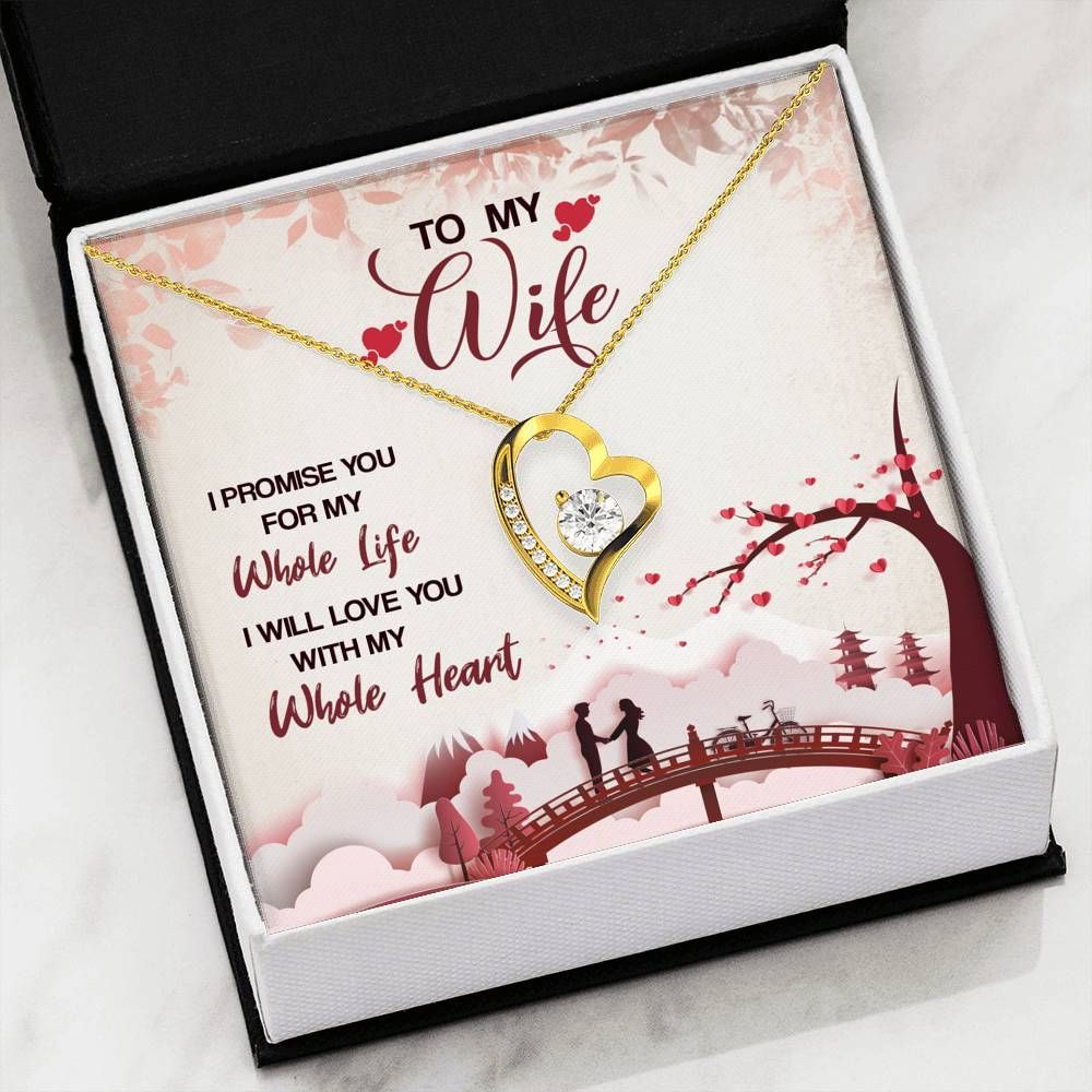 Gift For Wife I Will Love You With My Whole Heart Forever Love Necklace