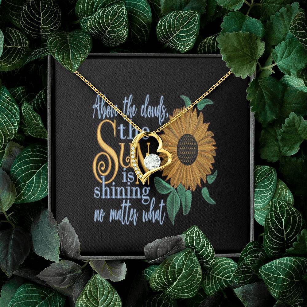 The Sun Is Shining No Matter What Forever Love Necklace