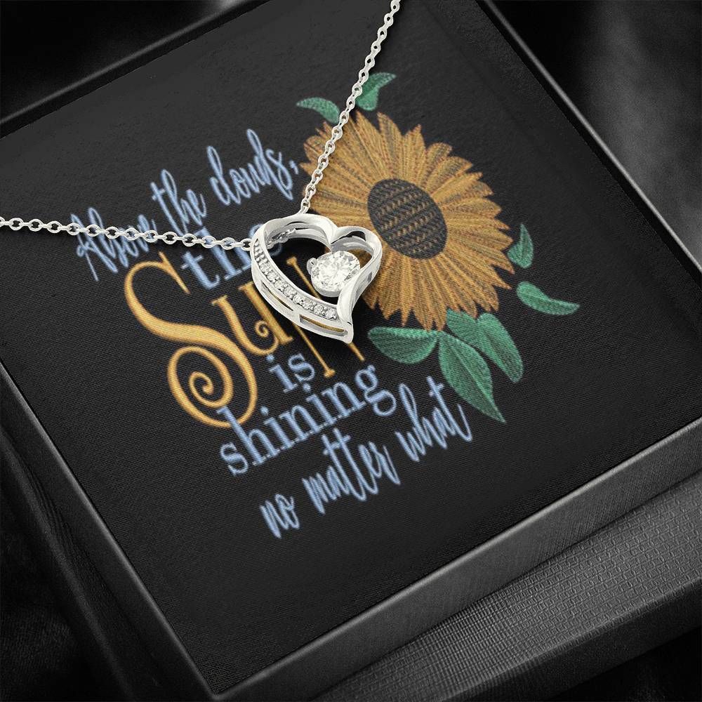 The Sun Is Shining No Matter What Forever Love Necklace