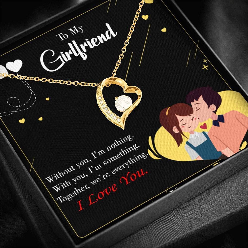 With You I'm Something Gift For Girlfriend Forever Love Necklace