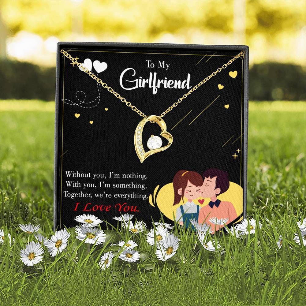 With You I'm Something Gift For Girlfriend Forever Love Necklace